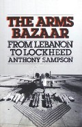 The Arms Bazaar by SAMPSON, Anthony